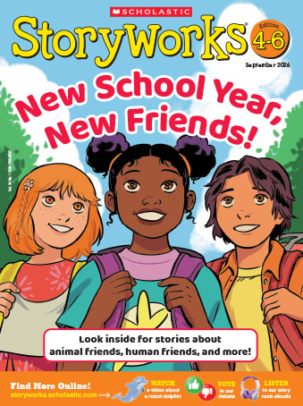 Cover of Storyworks, three students stand together wearing backpacks, headline reads New School Year, New Friends